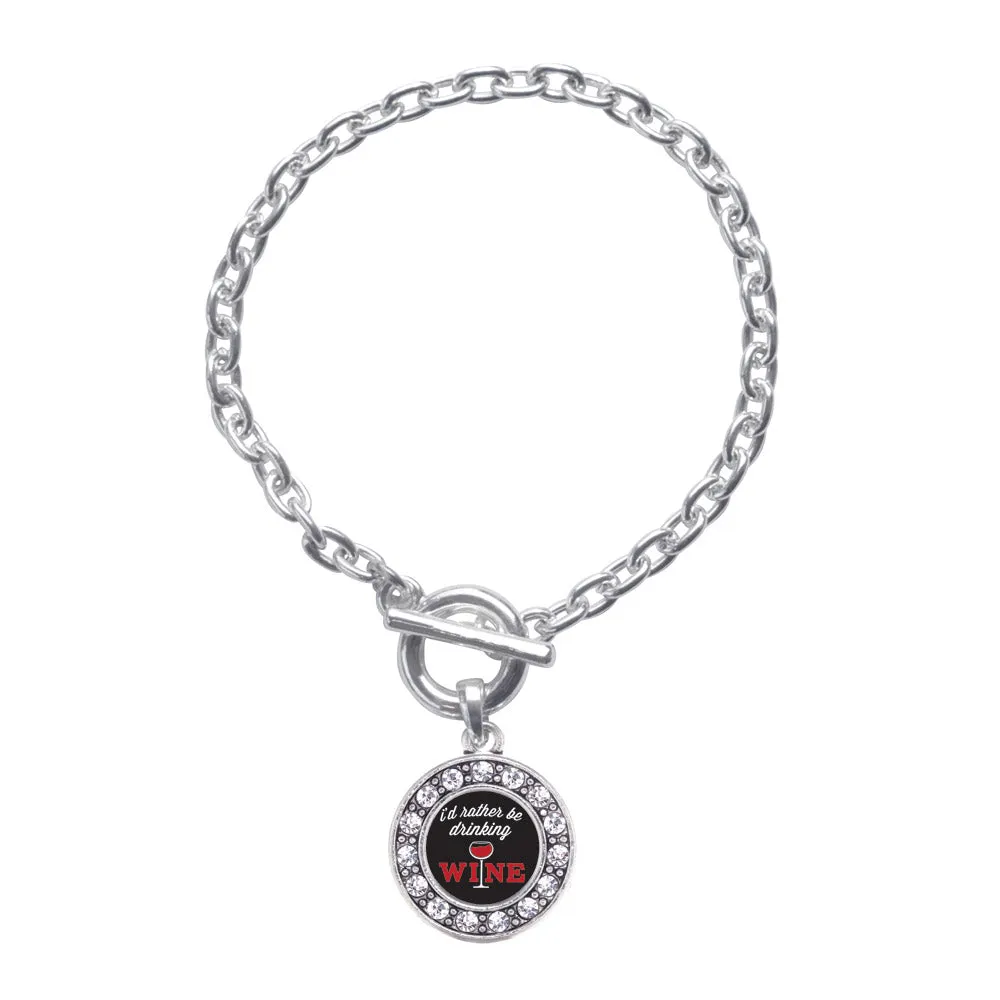 Silver I'd Rather Be Drinking Wine Circle Charm Toggle Bracelet